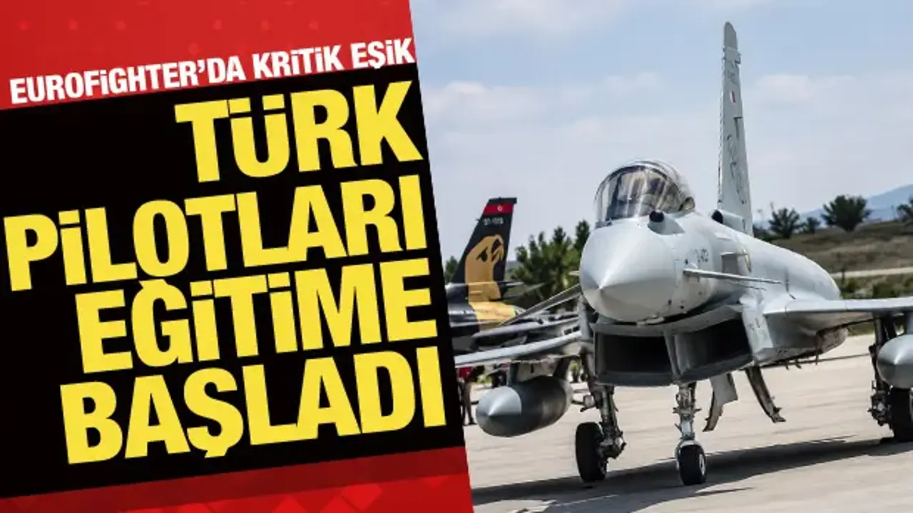 Türkiye’nin Eurofighter hamlesinde kritik eşik: Pilot eğitimleri başladı