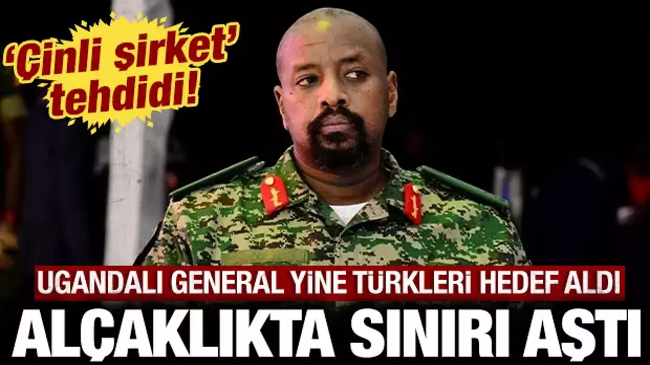 Ugandalı general yine Türkleri hedef aldı: Alçak general sınırı aştı!