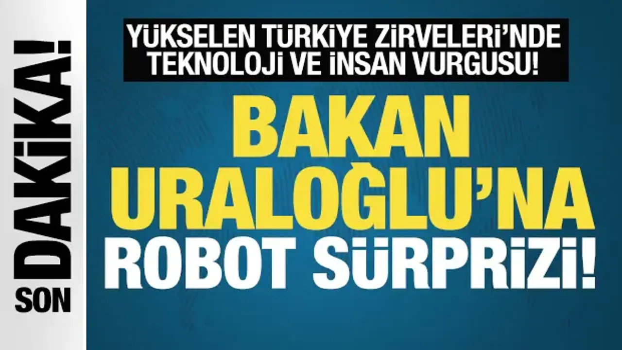 Yükselen Türkiye Zirveleri'nde Bakan Uraloğlu'na robot sürprizi!